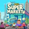 Idle Supermarket Tycoon