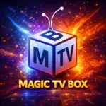 تحميل تطبيق Magic TV Box مهكر 2026 ماجيك تي في…